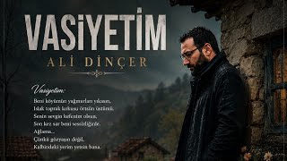 Ali Dinçer - Vasiyetim