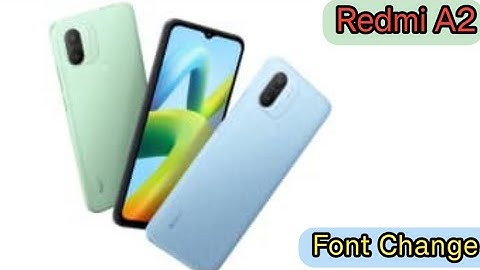 Font Change Redmi A2 Plus,How To Change Font Style Redmi A2 Plus, Redmi A2 Plus,Mein Font Style