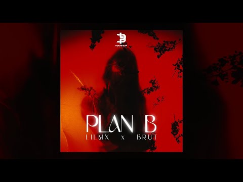 Lilmx – Plan B feat. Brut