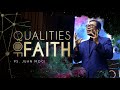 Ps. Juan Mogi - Qualities of Faith