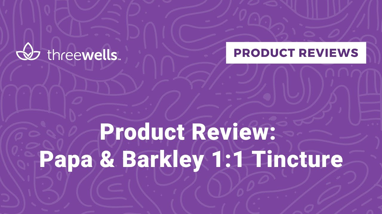 Product Review: Papa & Barkley 1:1 Tincture
