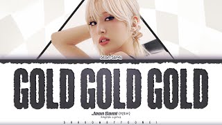 JEON SOMI 'Gold Gold Gold' Lyrics [Color Coded Han_Rom_Eng] | ShadowByYoongi