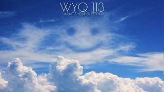 WHAT'S YOUR QUESTION? 113