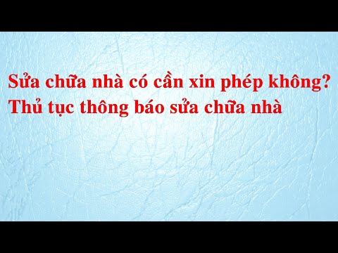 Video Sửa chữa nhà có cần xin phép không - thủ tục thông báo... - youtube