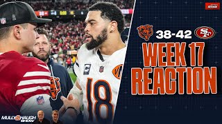 Mully & Haugh react to Bears' thrilling shootout loss to 49ers | 2025 NFL Week 17