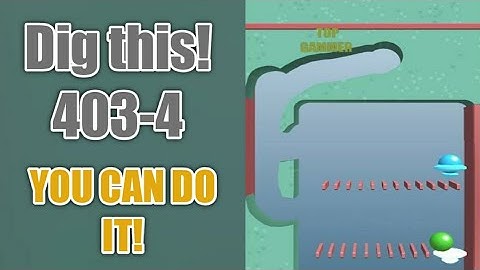 dig this! 403-4 | You Can do It! | dig this level 403-4 Gameplay walkthrough Solution