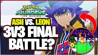 Leons New Pokemon Leak? Ash Vs Leon Masters 8 Battle Only 3V3? - Pokemon Journeys