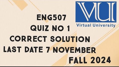 ENG507 Quiz No 1 Solution Fall 2024 | eng507 quiz 1 solution fall 2024
