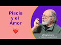 #Piscis y el Amor