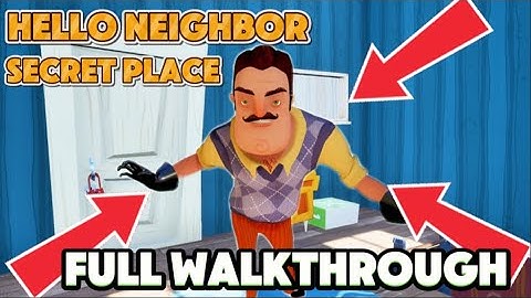 Hello Neighbor: Secret Place Mod Full Gameplay Walkthrough