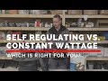 Self Regulating vs Constant Wattage | Which is right for you?