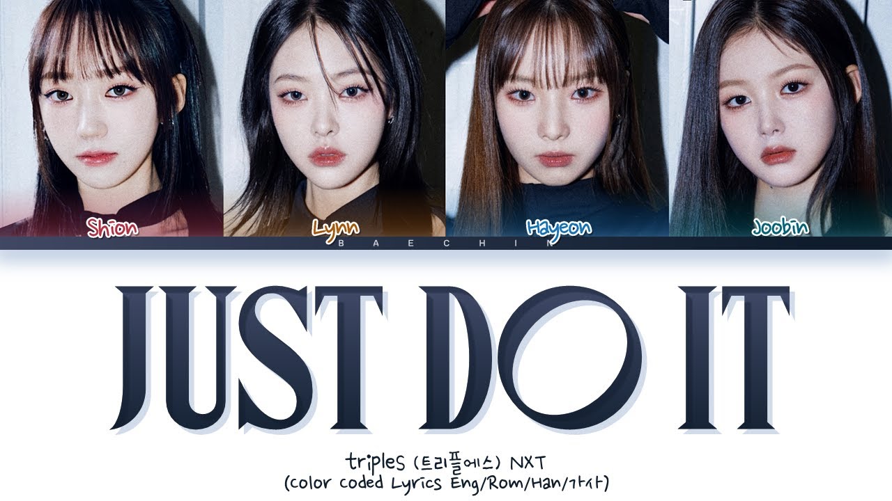 tripleS NXT Just Do It Lyrics (Color Coded Lyrics) - YouTube