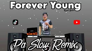 FOREVER YOUNG PA SLOW TIKTOK REMIX 2023 SLOW REMIX FT. DJTANGMIX EXCLUSIVE MUSIC