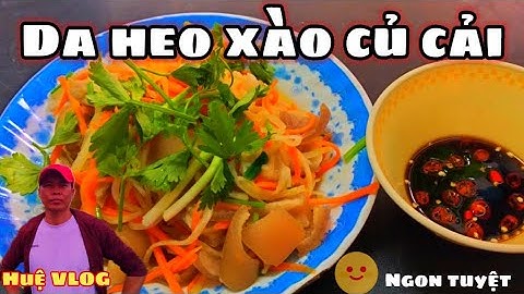 👉 Da Heo Xào Củ Cải – Món Ngon Dân Dã Đậm Đà Hương Vị Quê Nhà | Huệ VLOG