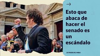 Lo que acaba de pasar en el Senado es un escándalo sin precedentes
