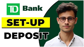 How to Set Up Direct Deposit TD Bank (Quick & Easy)