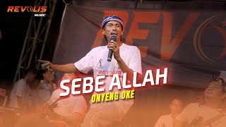 Onyeng Oke - SEBE ALLAH | REVOLIS Music (Live) Blibis, Blimbingsari