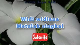 widi widiana metulak singkal ( lirik lagu )