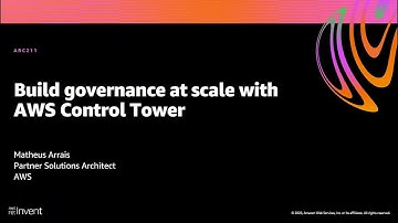 AWS re:Invent 2020: Build governance at scale with AWS Control Tower