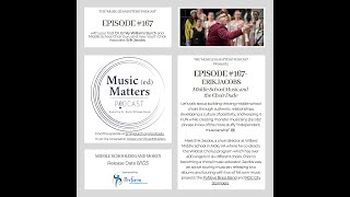 The Music (ed) Matters Podcast - Episode 167: Erik Jacobs THE CHOIR DUDE