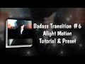 Badass transition 6  alight motion tutorial  preset shapresets  alightmotion