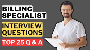 Billing Specialist Interview Questions and Answers | How to Pass a Billing Specialist Interview