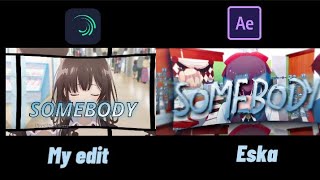 Alight Motion vs After Effect [Remake Eska] - Lose Somebody