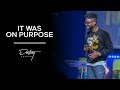 It Was On Purpose | Pastor Stephen Chandler