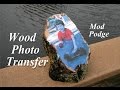 DIY Easy Mod Podge Wood Photo Transer