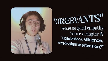 The Observants: digitalization’s Affluence, new paradigm or extension?
