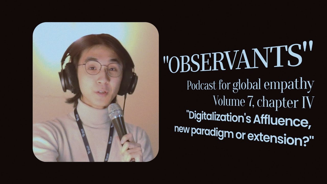The Observants: digitalization’s Affluence, new paradigm or extension?