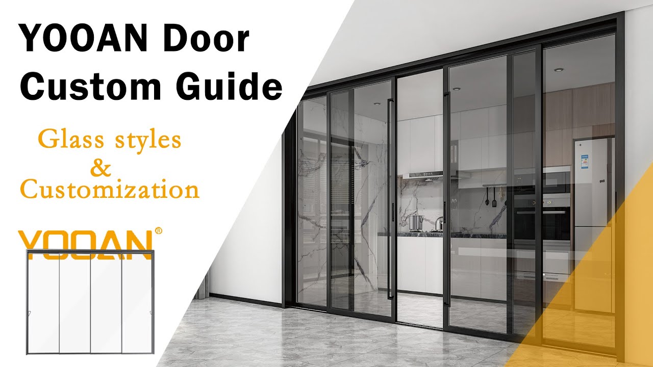 YOOAN Door Custom Guide | Glass styles, door design, customization, matching solutions