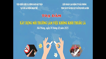 TỌA ĐÀM XÂY DỰNG MÔI TRƯỜNG LÀM VIỆC KHÔNG KHÓI THUỐC LÁ