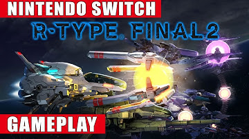 R-Type Final 2 Nintendo Switch Gameplay