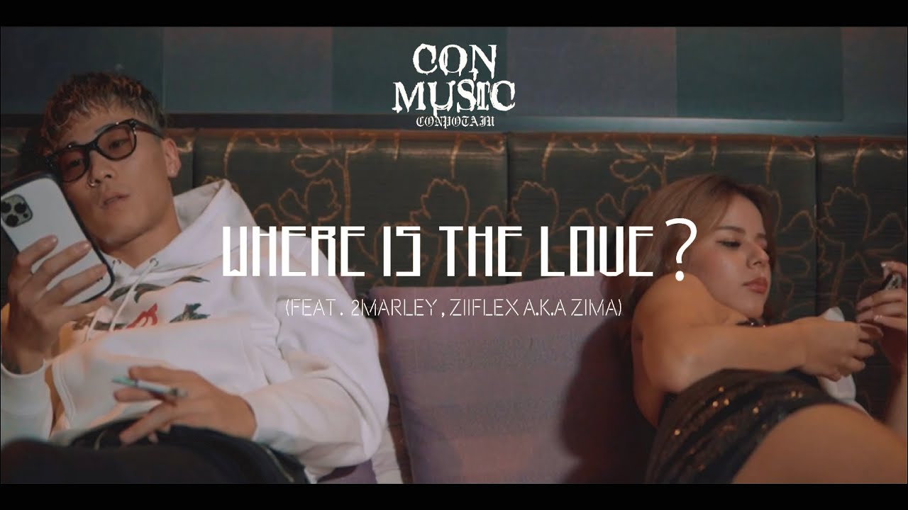 CONPOTAJU-”Where Is The Love? ”feat.2Marley & ZiiFlex a.k.a ZIMA