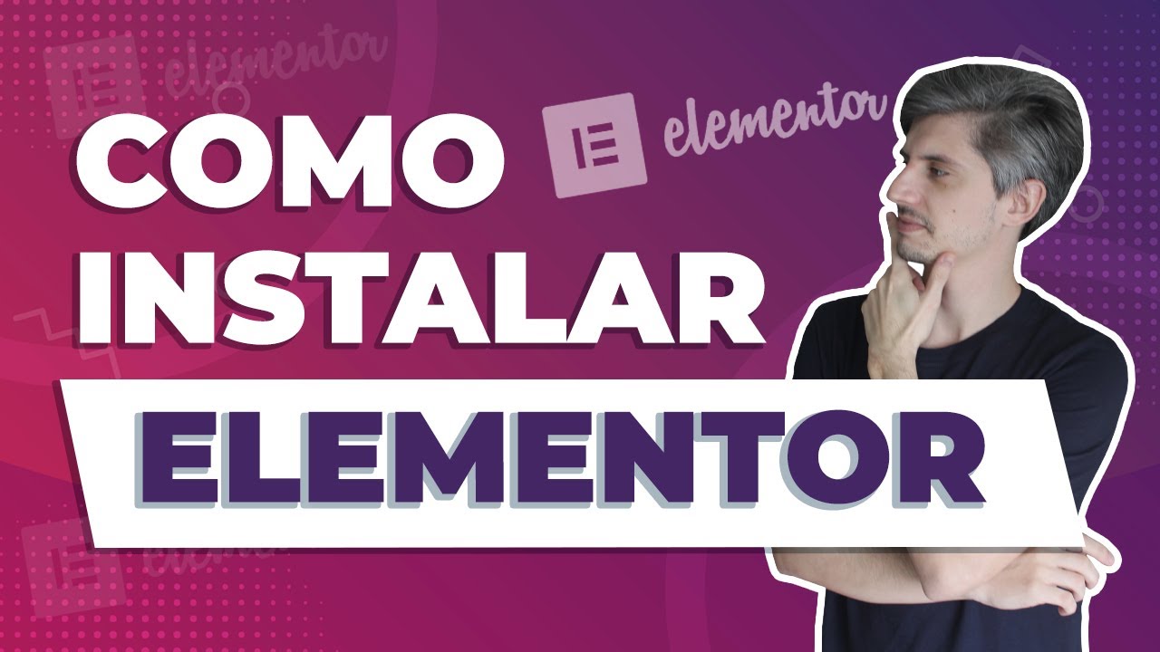 Tutorial Elementor | Como Instalar o Elementor No WordPress 2020 - YouTube