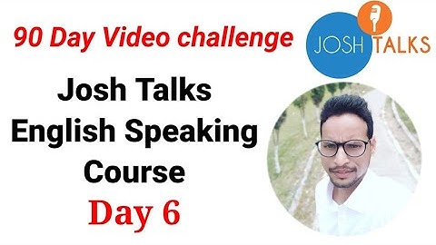 Josh Talks English speaking course Day6| 90 Day english challenge for Beginners| Josh skills app|