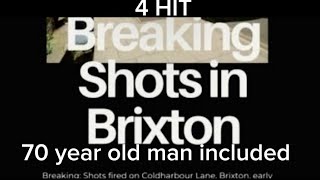 BRIXTON COLDHARBOUR LANE SHOOTING / WE CANT RATE THE INDISCRIMINATE SHOOTING…. 70 YEAR OLD HIT…. MAD