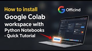 How to install Google Colab workspace with Python notebooks - Quick Tutorial