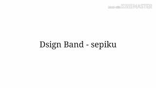 Dsign - Sepiku