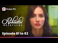 Rekindled Heartache | Ep 61-62 | I couldn&#39;t hide my jealousy when I saw my ex with his former lover