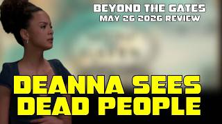 Beyond the Gates | May 26 2026 Review | Deanna's Sixth Sense. Nicole Humiliates Carlton.
