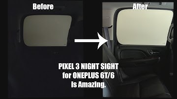 Pixel 3 Camera APK w/ Night Sight for OnePlus 6T/6 & Pixel 3 vs. OnePlus 6T Comparison!