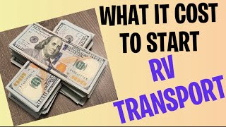 What It Costs To Start RV Transport