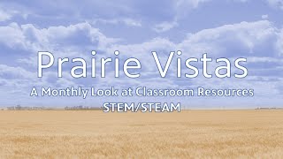 Prairie Vistas: STEM/STEAM by Prairie Public 82 views 1 month ago 19 minutes