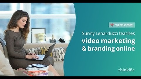 Using Video Marketing to Sell Online Courses | Thinkific Success Story: Sunny Lenarduzzi