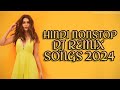 Hindi nonstop dj remix songs 2024  bollywood songs nonstop dj remix  bollywood dj mix songs 2024