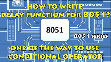 Study of Delay Programming in Tamil | conditional Operators in Embedded C