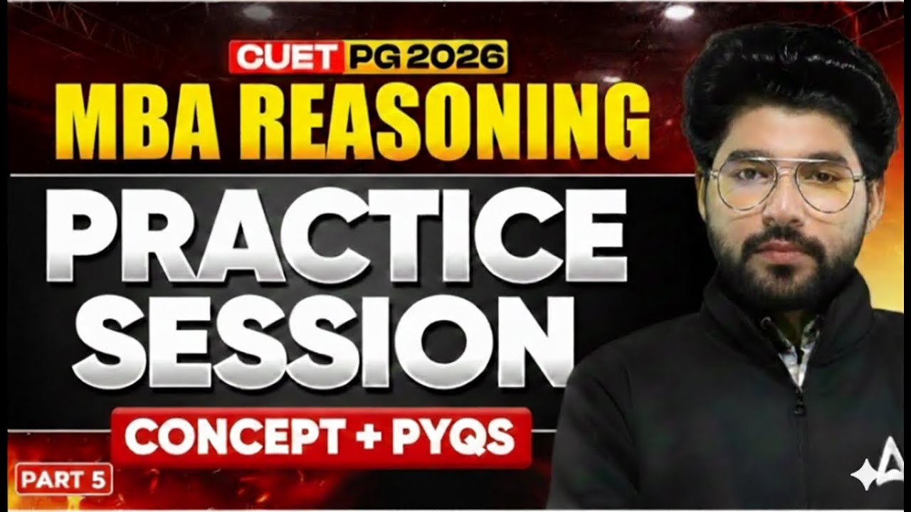 CUET PG 2026 MBA | Reasoning Practice Session Part 5 | Concepts + PYQs