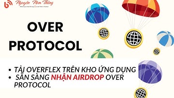 Tải OverFlex - Sẵn Sàng Nhận AIrdrop Over Protocol - #overprotocol #mmo - Blog Nguyễn Nam Thắng